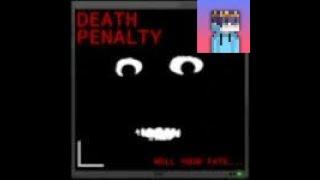 *Scary* I played Death Penalty!