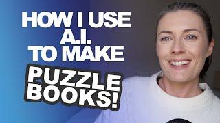 Using A.I. CHATGPT To Make Puzzle Books To Publish & Sell On Amazon KDP