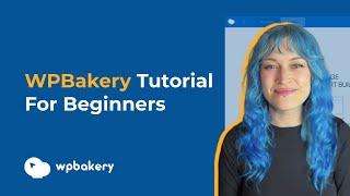 WPBakery Page Builder Tutorial For Beginners (2024)
