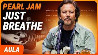 JUST BREATHE - Pearl Jam (Completa) | Como tocar no violão