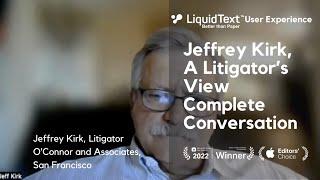 Jeffrey Kirk, Litigator, O'Connor and Associates, Complete Conversation