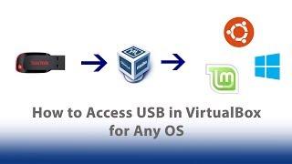 How to Access/Connect USB in VirtualBox for Ubuntu, Linux Mint, Windows