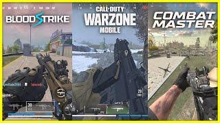 WARZONE MOBILE - BLOODSTRIKE - COMBAT MASTER | ULTIMATE COMPARISON | WHICH IS THE BEST ONE 