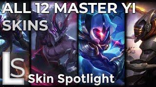 ALL 12 MASTER YI SKINS - Skin Spotlight - League of Legends