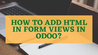 How to add HTML in Odoo form view?