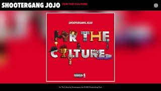 Shootergang Jojo - For The Culture (Official Audio)