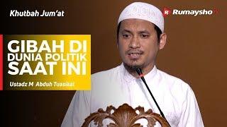 Khutbah Jum’at : Ghibah Di Dunia Politik Saat Ini - Ustadz M Abduh Tuasikal