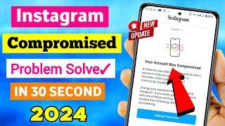 Instagram Your Account Was Compromised Problem 2024 | How to Fix Your Account Was Compromised Insta