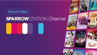 Sparrow Station Brand Video