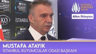 Mustafa Atayık - İKO | Istanbul Jewelry Show Ekim 2022