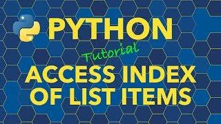 Python Access Index of List Items Using For Loop