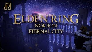 Nokron Eternal City | Elden Ring Ambience