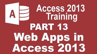 Access 2013 for Beginners Part 13: Intro to Web Apps in Access 2013