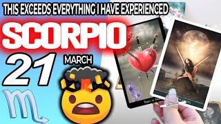 Scorpio ️ BOMB THIS EXCEEDS EVERYTHING I HAVE EXPERIENCED️ horoscope for today MARCH 21 2024 ️