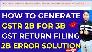 How to File GSTR 3B | How to Generate GSTR 2B | All New GST Return System | IMS | GSTR 2B errors