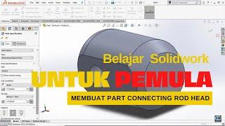 Learn Solidworks for Beginners |  Making Connecting Rod Head Parts
