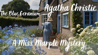 Mystery Unfolds: Agatha Christie's 'The Blue Geranium' - A Miss Marple Story