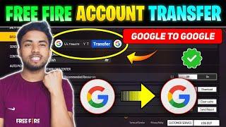 HOW TO TRANSFER FREE FIRE GOOGLE ACCOUNT TO ANOTHER GOOGLE ACCOUNT | FF ID TRANSFER GOOGLE TO GOOGLE