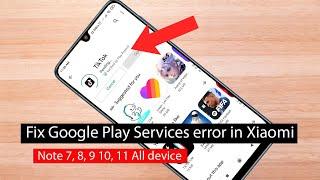 How to fix google play store not downloading apps in mi note 7, 6, 8, 9, 10