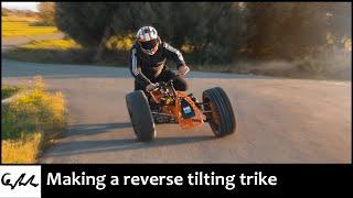 Project 0105 | Making a Reverse Tilting Trike