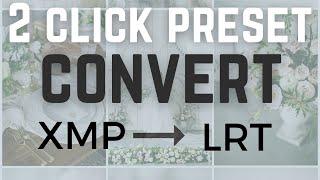 How to Convert XMP to LRT Lightroom Preset Files