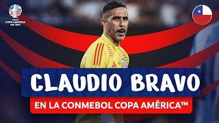 CLAUDIO BRAVO EN LA CONMEBOL COPA AMÉRICA™