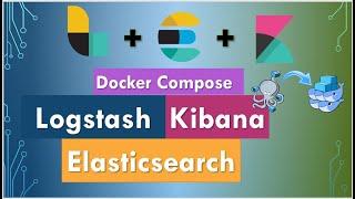 ELK using Docker Compose | Elasticsearch Logstash Kibana Tutorial