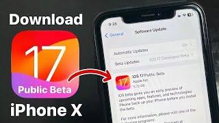 iOS 17 Public Beta - How to install iOS 17 Public Beta on iPhone X