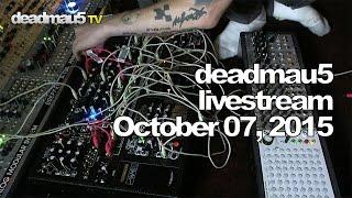 Deadmau5 livestream - October 07, 2015 [10/07/2015]