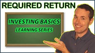 What is a Required Return in Investing - Required Rate of Return