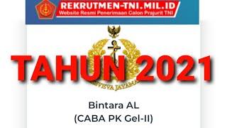 PENDAFTARAN BINTARA PK TNI AL GEL 2 TAHUN 2021
