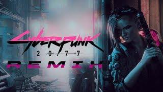 Cyberpunk 2077 - REMIX
