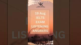 19 Aug IELTS listening answers #ieltsexam #ieltstips #ieltspreparation #ieltslisteninganswers