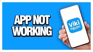 How To Fix Viki App Not Working | Solution