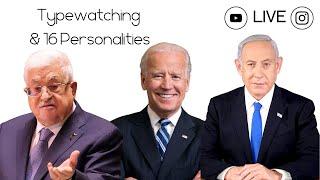 LIVE Typewatching & 16 Personalities - Joe Biden, Benjamin Netanjahu & Mahmud Abbas