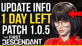 The First Descendant - UPDATE INFO! 1 Day Left! Patch 1.0.5 Soon!