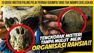 10 OBJEK MISTERI PALING PELIK PERNAH DIJUMPAI YANG TIDAK MAMPU DIJELASKAN