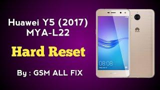 Huawei Y5 2017 MYA L22 Hard Reset | GSM All Fix