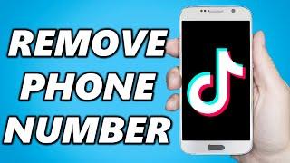 How to Remove Phone Number From TikTok (Easy)