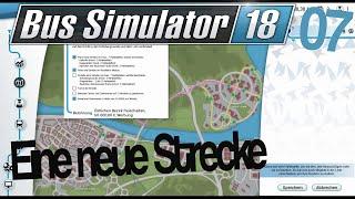 Bus Simulator 18  #07 - Eine neue Strecke entsteht. (Simulation)