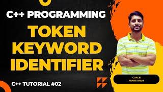 Token in C++ | Keyword | Identifier | In Hindi