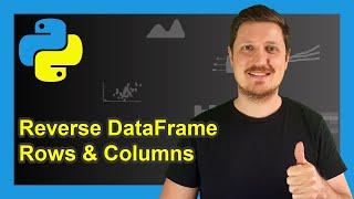 Reverse pandas DataFrame in Python (3 Examples) | Ordering Rows & Columns | reset_index() Function