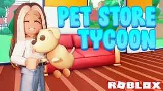  MAKING A PET STORE ON ROBLOX  | Pet Store Tycoon