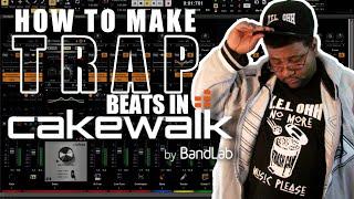 How To Make Trap Beats In Cakewalk | Free DAW | Tutorial