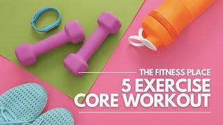 5 Core Exercise Workout | By Diane Hanlon of The Fitness Place