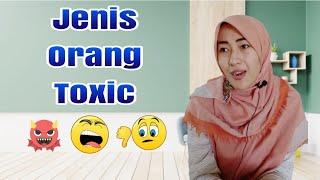 Jenis Orang Toxic