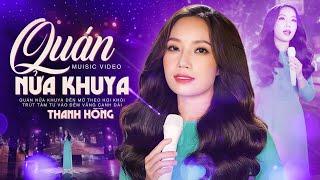 ĐỈNH CAO BOLERO | Quán Nửa Khuya - Thanh Hồng (Official MV)