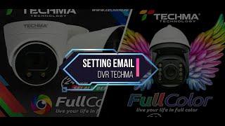 #Techma Tutorial Setting Email Motion Detection DVR & NVR