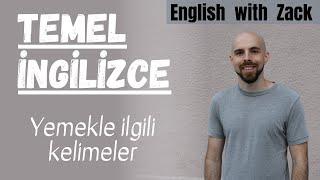 Temel İngilizce Dersleri - Yemekle İlgili Kelimeler (Foundations, 19. Bölüm)