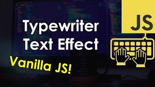 Typewriter Typing Effect – JavaScript Tutorial